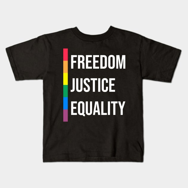 'Freedom. Justice. Equality' Social Inclusion Shirt Kids T-Shirt by ourwackyhome